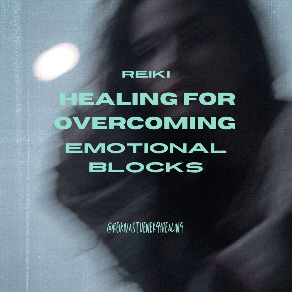 Reiki Healing for Overcoming Emotional Blocks