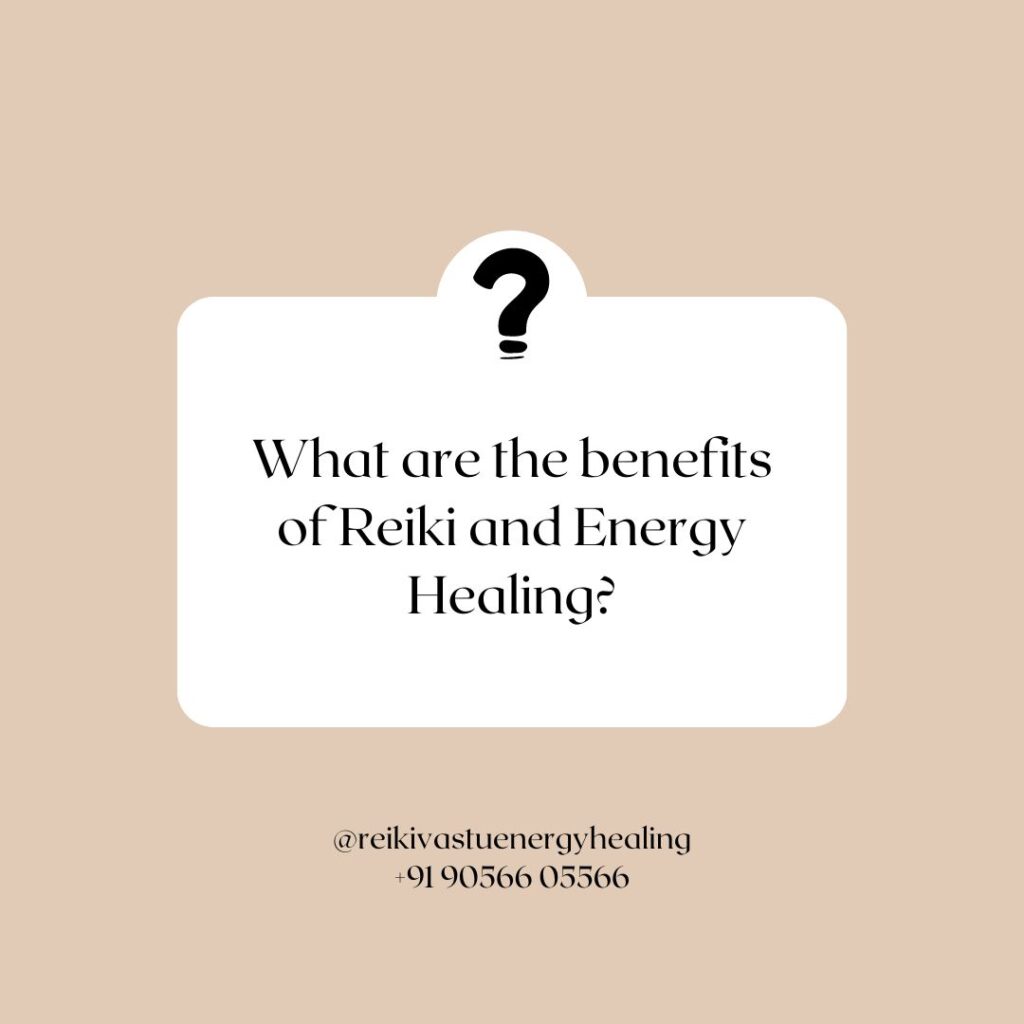 What are the benefits of Reiki and Energy Healing